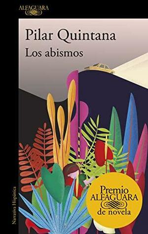 Los abismos by Pilar Quintana