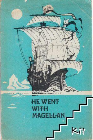 He Went With Magellan by Louise Andrews Kent