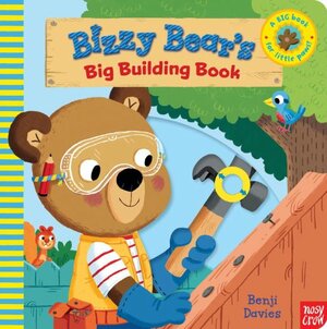 Bizzy Bear's Big Building Book by Benji Davies