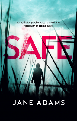 Safe by Jane A. Adams