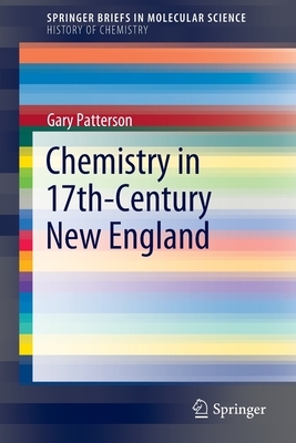 Chemistry in 17th-Century New England by Gary Patterson