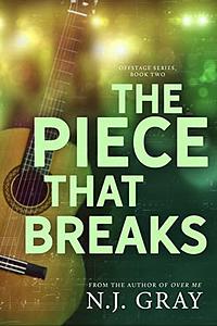 The Piece that Breaks by N.J. Gray