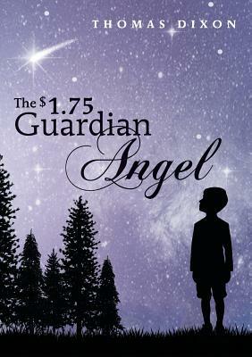 The $1.75 Guardian Angel by Thomas Dixon