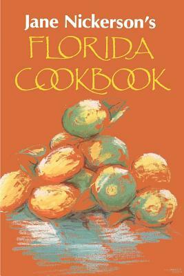 Jane Nickerson's Florida Cookbook by Jane Nickerson