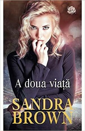 A doua viata by Sandra Brown