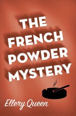 The French Powder Mystery by Ellery Queen