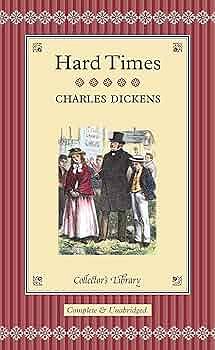 Hard Times by Charles Dickens