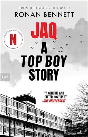 Jaq: A Top Boy Story by Ronan Bennett