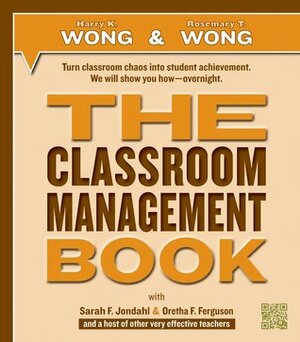 The Classroom Management Book by Rosemary T. Wong, Sarah F. Jondahl, Harry K. Wong, Oretha F Ferguson