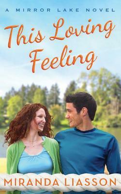 This Loving Feeling by Miranda Liasson