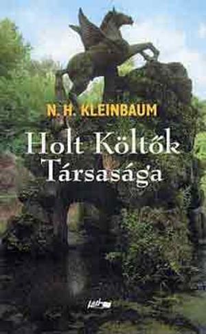 Holt Költők Társasága by N.H. Kleinbaum