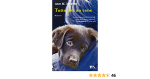 Tutto per un cane by Ann M. Martin