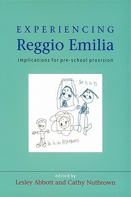 Experiencing Reggio Emilia by Abbott Lesley, Nutbrown Cathy