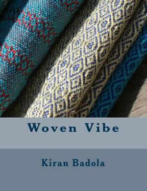 Woven Vibe by Kiran Badola