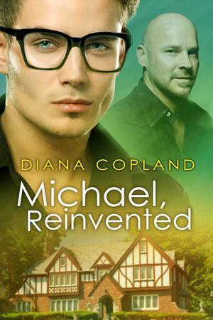 Michael, Reinvented by Diana Copland