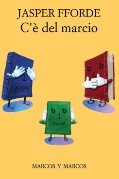 C'è del marcio by Daniele A. Gewurz, Jasper Fforde