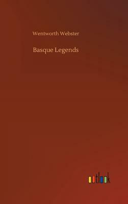 Basque Legends by Wentworth Webster