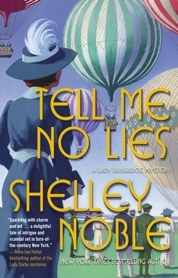 Tell Me No Lies: A Lady Dunbridge Novel by Shelley Noble