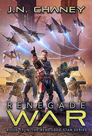 Renegade War by J.N. Chaney