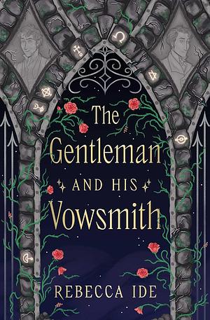 The Gentleman and His Vowsmith by Rebecca Ide