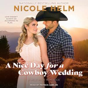 A Nice Day for a Cowboy Wedding by Nicole Helm