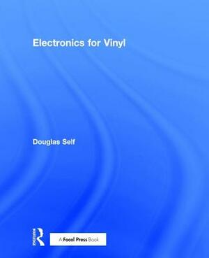 Electronics for Vinyl by Douglas Self