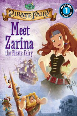 Disney Fairies: The Pirate Fairy: Meet Zarina the Pirate Fairy by Lucy Rosen