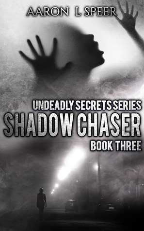 Shadow Chaser by Aaron L. Speer