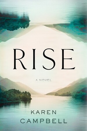 Rise by Karen Campbell