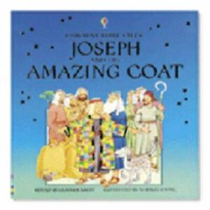 Joseph and His Amazing Coat by Heather Amery