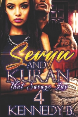 Sevyn & Kuran: That Savage Luv 4 by Kennedy B
