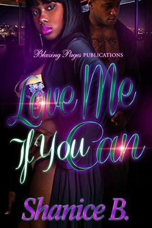 Love Me If You Can by Shanice B., Shanice B.