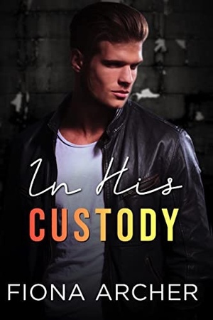 In His Custody by Fiona Archer