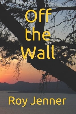 Off the Wall by Roy Jenner