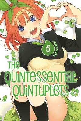 The Quintessential Quintuplets, Vol. 5 by Negi Haruba