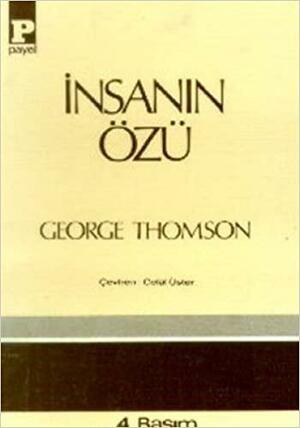 İnsanın Özü by George Derwent Thomson