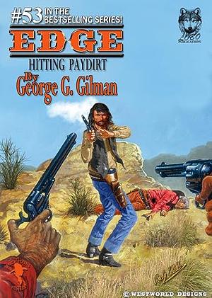 Hitting Paydirt by George G. Gilman