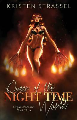 Queen of the Night Time World by Kristen Strassel