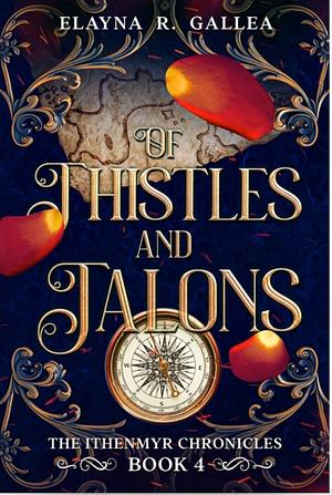 Of Thistles and Talons by Elayna R. Gallea