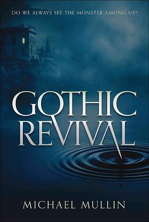 Gothic Revival by Michael Mullin