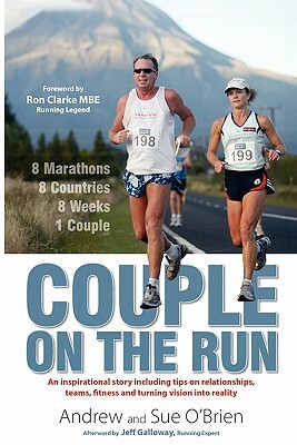 Couple on the Run: 8 Marathons, 8 Countries, 8 Weeks, 1 Couple by Sue O'Brien, Andrew Robert O'Brien