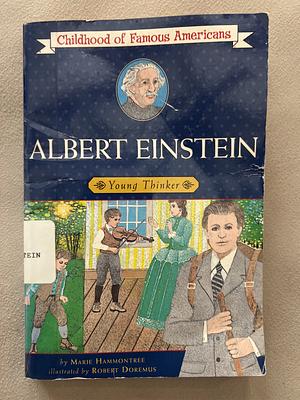 Albert Einstein: Young Thinker by Marie Hammontree