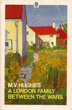 A London Family Between The Wars by Molly Hughes