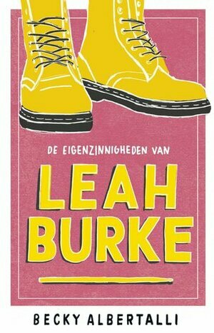 De eigenzinnigheden van Leah Burke by Becky Albertalli