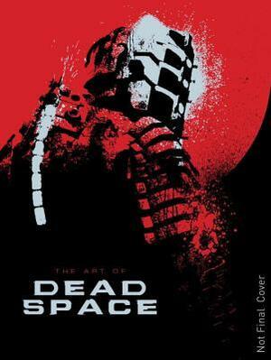 The Art of Dead Space by Martin Robinson