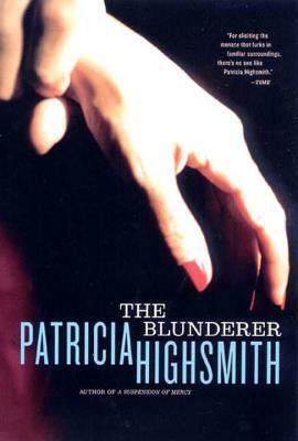 The Blunderer by Patricia Highsmith