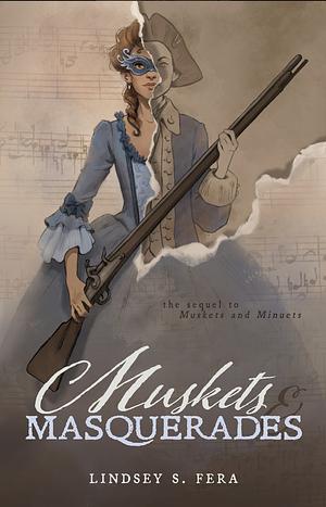 Muskets and Masquerades by Lindsey S. Fera, Lindsey S. Fera