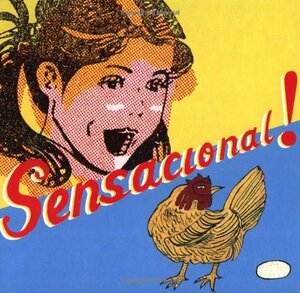 Sensacional!: Mexican Street Graphics by Oscar Reyes, Juan C. Mena