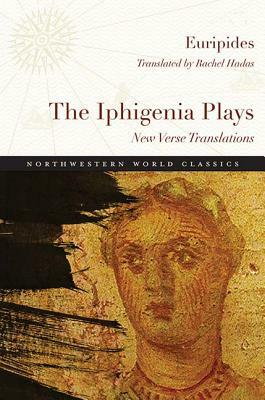 The Iphigenia Plays: New Verse Translations by Euripides
