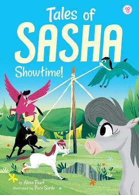 Tales of Sasha 8: Showtime! by Alexa Pearl